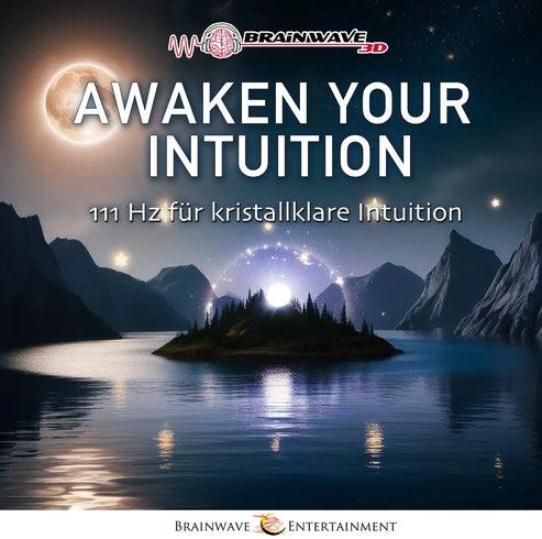Awaken Your Intuition - 111 Hz for Crystal Clear Intuition