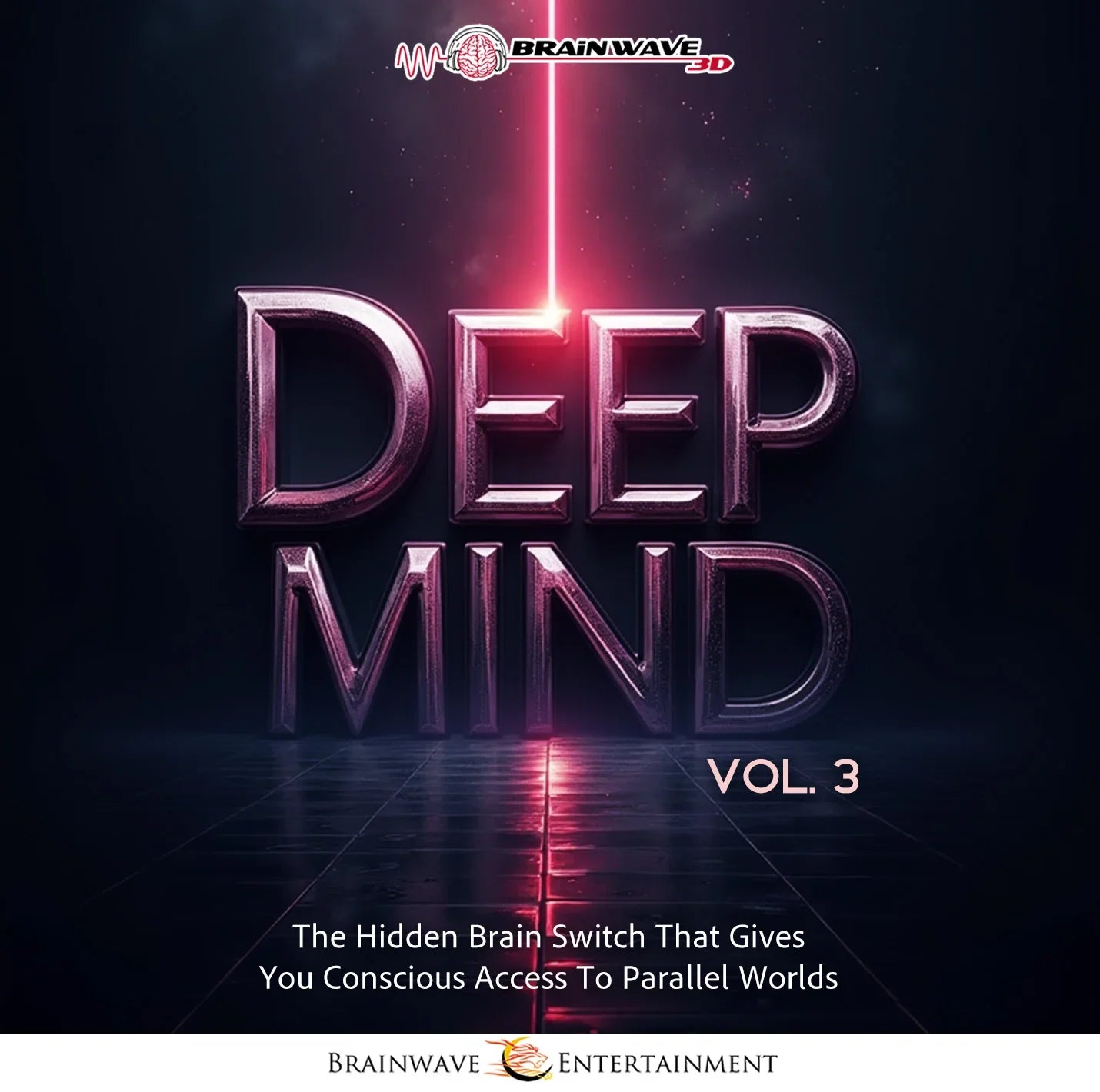 Deep Mind Vol. 3 - The Hidden Brain Switch to Parallel Worlds