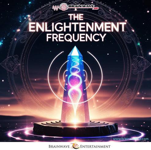 The Enlightenment Frequency - BrainWave 3D Gamma Protocol