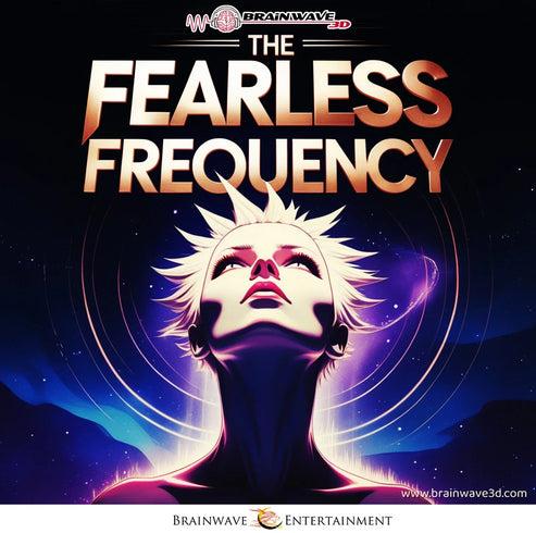 The Fearless Frequency - Detach from Fear and Ego Frequency